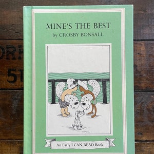 Mine's The Best by Crosby Bonsall ~ Early I Can Read Book ~ Vintage Children's 1973 ~ Hardcover
