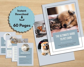The Ultimate Guide to Pet Care, eBook, pet nutrition and feeding, training, exercise, healthcare, grooming and pet adoption.