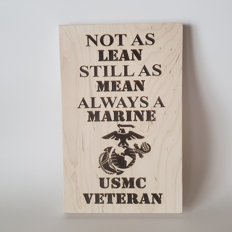 USMC Veteran Not As Lean But Still As Mean Always A Marine Wood Carved Sign Wooden Marine Corps Gift Gift For Veteran image 9