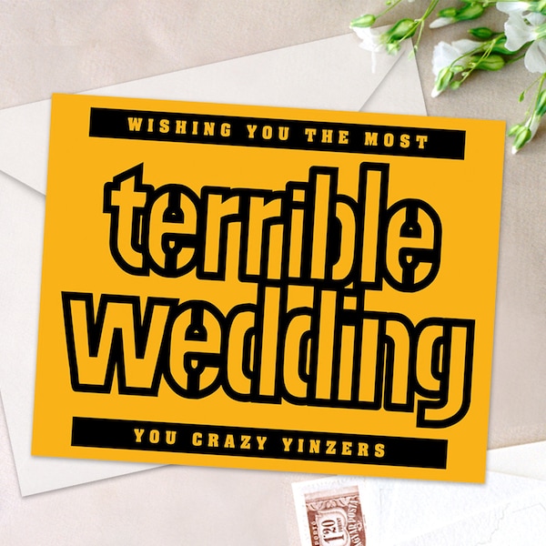 Terrible Towel Wedding Card / Yinz / Blank Inside / Pittsburgh / Bridal Shower / Engagement / Steelers