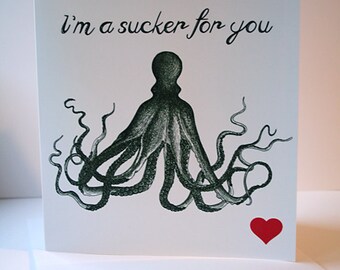 Octopus 'I'm a sucker for you' valentines/loved one card
