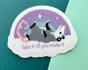Sticker motivant en vinyle transparent Possum, faites semblant jusqu'à ce que vous y arriviez