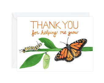 Thank You for Helping Me Grow Greeting Card, 5"x7", 100% Recycled Paper, Monarch Butterfly Metamorphosis Card, Cocoon Caterpillar Milkweed