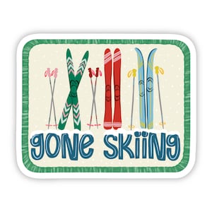 Gone Skiing Sticker, Winter Ski Sticker, Winter Sport Sticker, Ski Girls, Adventure Sticker, Ski Mountain Sticker, Vinyl Ski Sticker