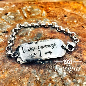 I am enough as I am - hand stamped bracelet