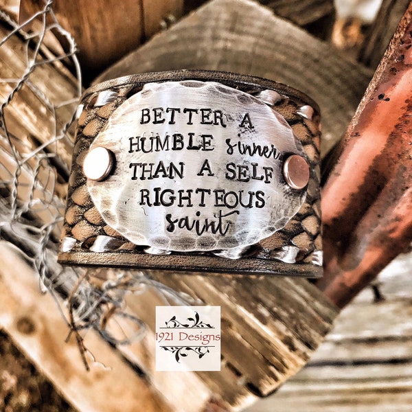 Better a humble sinner than a self righteous saint - hand stamped