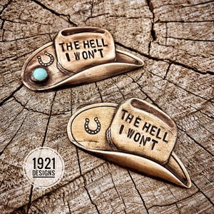 Hat pin - The hell I won’t - hand made