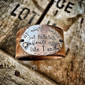 I ain’t famous but folks talk about me like I am - hand made