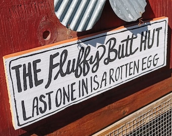 Fluffy Butt Hut Chicken Coop Sign, Hand Painted Hen House Decor