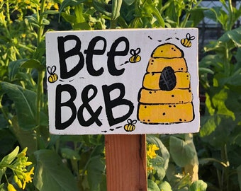 Bee B&B Garden Sign, Hand Painted Wood, Beekeeper Gift