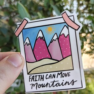 Faith Can Move Mountains Die Cut Sticker, Bible Verse Polaroid Picture Sticker, Water bottle sticker, Lap Top, water resistant image 2