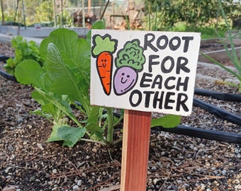 Cute Garden Sign vegetable stake Root For Each Other Gardener gift Farmer decor rustic farm Children's Garden