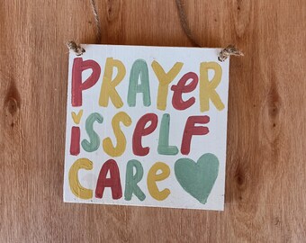 Prayer is Self Care Wood Sign, Christian Decorative Wooden Sign, Inspirational Hanging Wooden Sign, Jesus Loves You