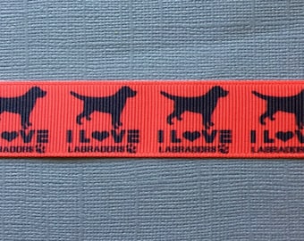 SALE! "I Love Labradors" 7/8" Grosgrain Craft Ribbon - 3 Yards