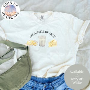 Legalize Raw Milk T-shirt - Unisex Tee, Farm Fresh Dairy Shirt, Food Rights Activist Gift, Organic Milk Lover Apparel, Farmers Market