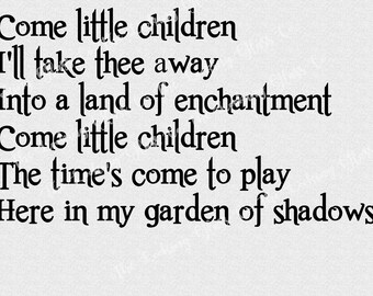 Come Little Children Etsy Come little children i′ll take thee away, into a land of enchantment come little children the time′s come to play here in my garden of shadows. come little children etsy