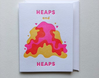 Heaps and Heaps : Affectionate Single Letterpress Note Card