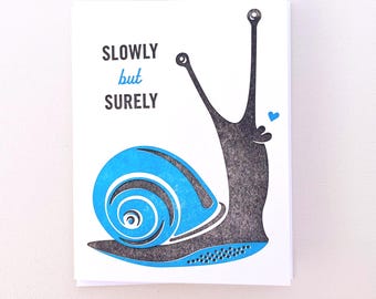 Slowly but Surely :  Single Snail Letterpress Greeting Card
