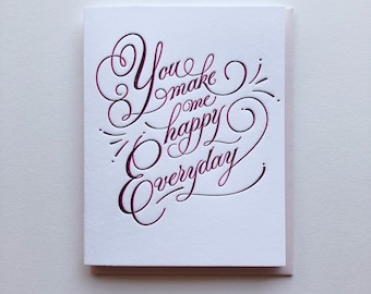 You make me happy everyday  - Single Letterpress Love Anniversary Card