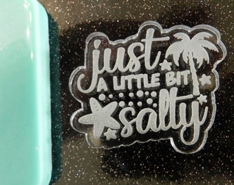 2" Etched Just a Little bit Salty Silicone Mold for Resin or Epoxy.   2" Wide 1/4" deep. Beach, summer, palm tree, starfish