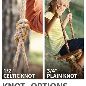 May include: Image showing two rope knot options. The left side features a close-up of a 1/2" Celtic knot. The right side shows a child on a swing with a 3/4" plain knot. The text at the bottom reads "KNOT OPTIONS".