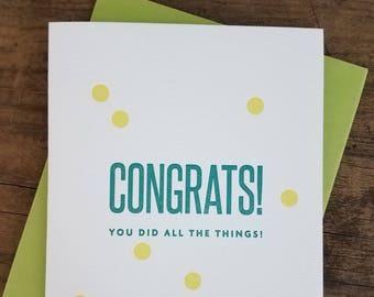 Congrats! You Did All the Things! Letterpress Card