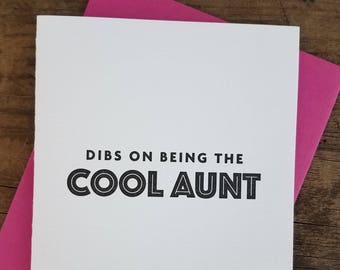Dibs on Being the Cool Aunt Letterpress Card