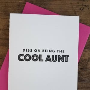 Dibs on Being the Cool Aunt Letterpress Card