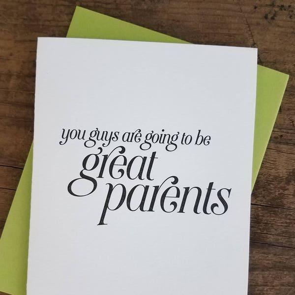 You Guys Are Going to be Great Parents Letterpress Card