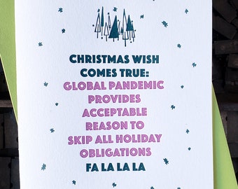 Christmas Wish Comes True: Global Pandemic Provides Acceptable Reason to Skip All Holiday Obligations FALALA Letterpress Card