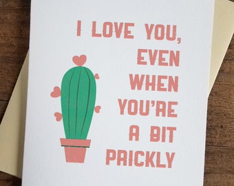 I Love You, Even When You're a Bit Prickly Letterpress Card