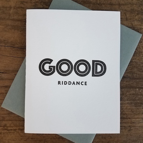 Good Riddance Letterpress Card