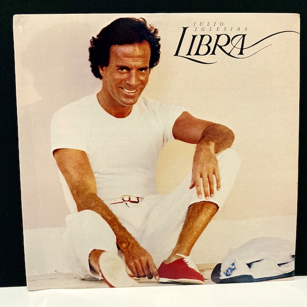 Julio Iglesias - Libra - Vinyl Record Vintage 1985 Spanish Lyrics Latin Pop Star Rock Band Hit Songs Tu Y Yo Dire I've Got You Under My Skin