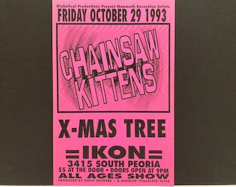 Chainsaw Kittens Poster - October 29, 1993 with Christmas X-Mas Tree Band Vintage Concert Tour Ikon Club Tulsa Oklahoma / Mohawk Music