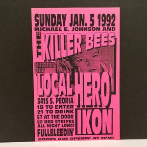 May include: A pink concert flyer for The Killer Bees, Local Hero, and Ikon, dated January 5, 1992. The flyer includes the venue address, entry details, and the phrase "FullBleedin'". The design features a black and white image of a person.