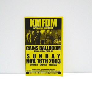 KMFDM Small Flyer / Handbill - 5 5/8 x 3 5/8 inches Cains Ballroom Tulsa OK with Bile / November 16, 2003 Concert Tour Mohawk Music Records