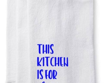This kitchen is for dancing Flour Sack Towel - Tea Towel