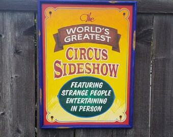 Circus Sideshow Old Time Painted Sign 18x24