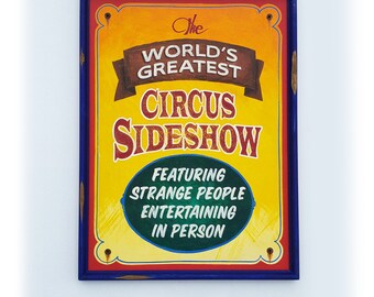 Circus Sideshow Old Time painted sign 18x24"