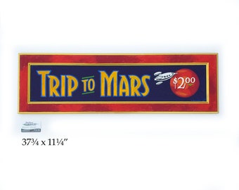 Trip to Mars  sign hand painted sign