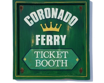 Coronado Ferry Ticket Booth Sign replica