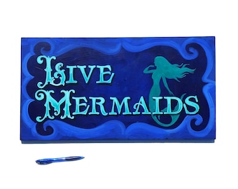 Live Mermaids hand painted sign
