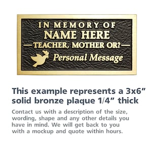 May include: A gold-colored bronze plaque with the text "IN MEMORY OF NAME HERE -TEACHER, MOTHER OR?- Personal Message". The plaque is 3 inches by 6 inches and 1/4 inch thick.