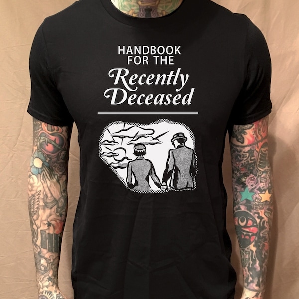 Handbook for the Recently Deceased Tshirt Etsy