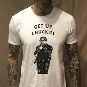 Get Up Chuckie on a White Tee