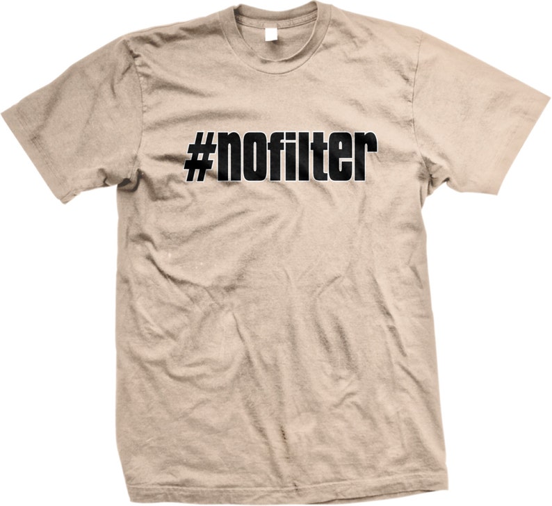 HASHTAG No Filter nofilter Social Media Tshirt Selfie Meme Etsy