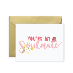 You're My Soulmate |  Greeting Card with Envelope | Valentine's Day | Friendship Anniversary Love | A2 Size | Blank Inside