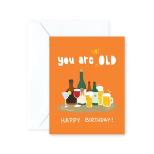 U bent niet oud | Gelukkige verjaardag | Bier & wijn | Wenskaart met envelop | A2 Formaat | Illustratie | Blanco binnenin