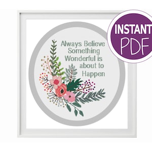 Cross Stitch Pattern, Modern Cross Stitch Pattern Always Believe Something Wonderful is about to happen Cross Stitch by Peppermint Purple image 5