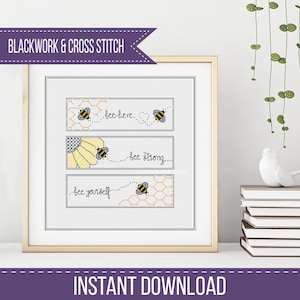 May include: Framed blackwork and cross stitch art with three rectangular panels. Each panel features a bee and the words "bee-lieve", "bee strong", and "bee yourself". The artwork is in a gold frame with the text "BLACKWORK & CROSS STITCH" and "INSTANT DOWNLOAD".